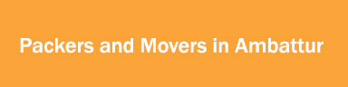 Packers and Movers in Ambattur