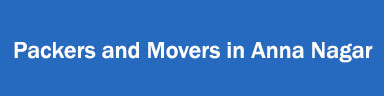 Packers and Movers in Anna Nagar