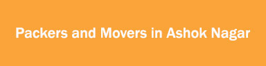 Packers and Movers in Ashok Nagar