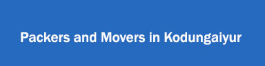 Packers and Movers in Kodungaiyur