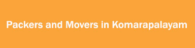 Packers and Movers in Komarapalayam