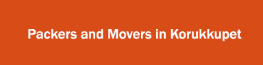 Packers and Movers in Korukkupet
