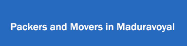 Packers and Movers in Maduravoyal