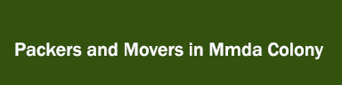 Packers and Movers in Mmda Colony