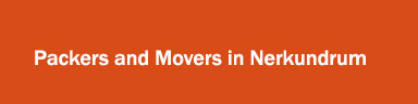 Packers and Movers in Nerkundrum