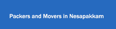Packers and Movers in Nesapakkam