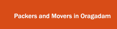 Packers and Movers in Oragadam