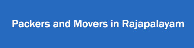 Packers and Movers in Rajapalayam