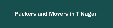 Packers and Movers in T Nagar